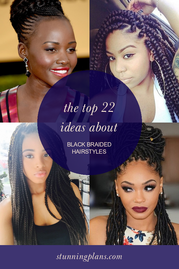 The top 22 Ideas About Black Braided Hairstyles - Home, Family, Style